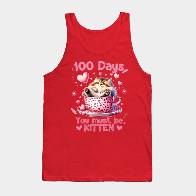 100 Days of School Cat You Must Be Kitten Tank Top by Hypnotic Highs